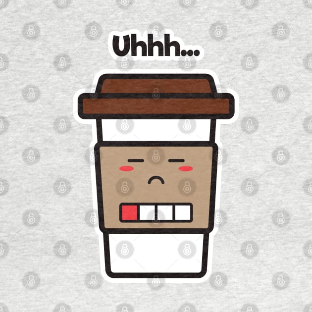 Uhhh... | Coffee Cup | Charging | Low Battery | Cute Kawaii | White by Wintre2